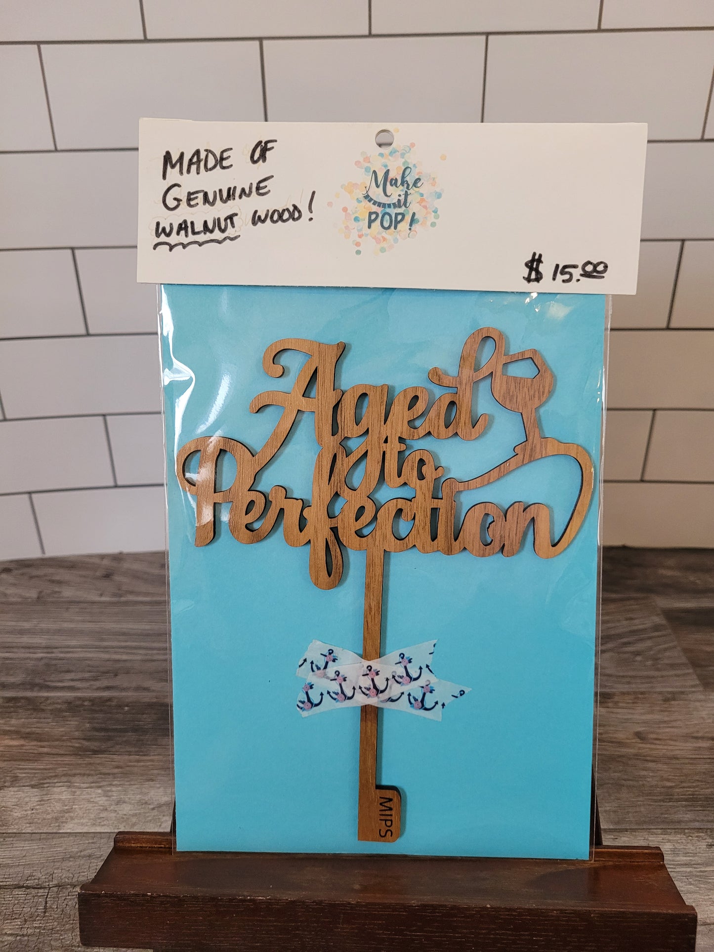 Aged to Perfection Wooden Topper