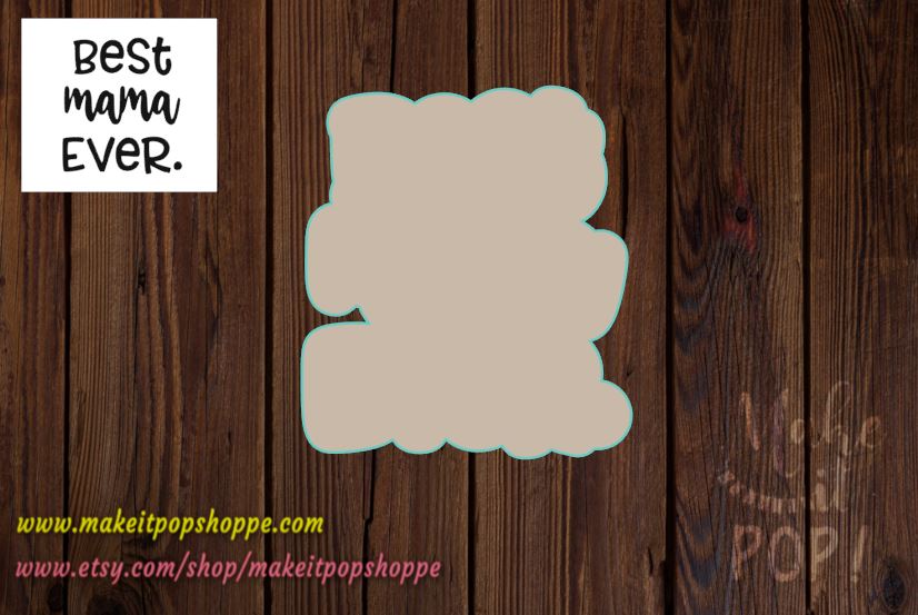 Best Mama Ever Cutter