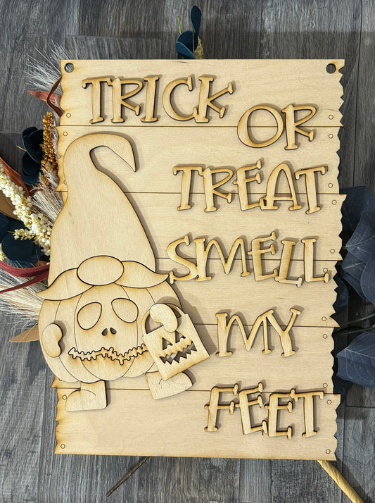 Trick or Treat, Smell my Feet- Door Hanger - DIY Kit