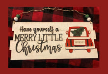 Load image into Gallery viewer, Have Yourself a Merry Little Christmas- Door Hanger - DIY Kit
