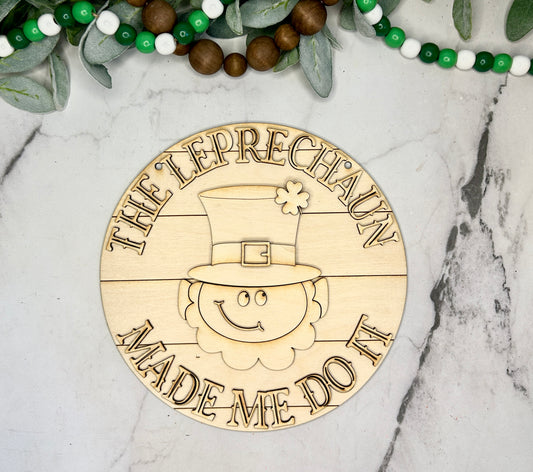 The Leprechaun Made Me Do It - Door Hanger - DIY Kit