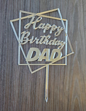 Load image into Gallery viewer, Happy Birthday Dad - Acrylic Cake Topper
