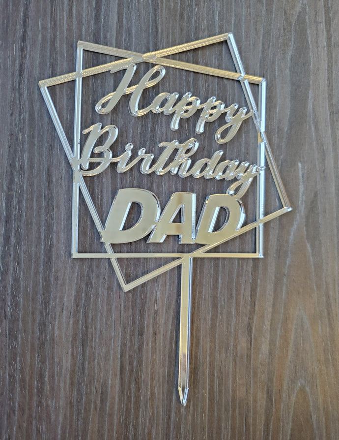 Happy Birthday Dad - Acrylic Cake Topper