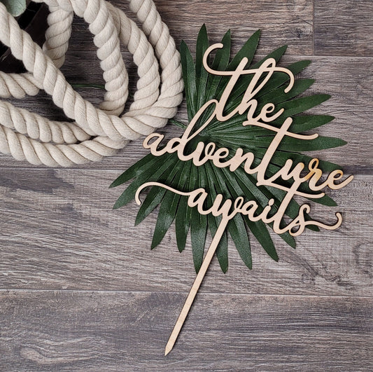 Adventure Awaits - Cake Topper