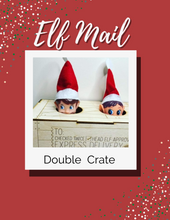 Load image into Gallery viewer, Elf Mail - North Pole Double Crate
