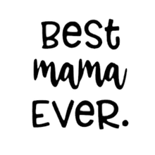 Load image into Gallery viewer, Best Mama Ever Cutter STL File
