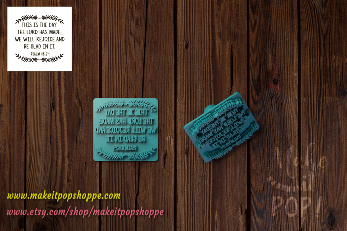 This Is The Day The Lord Has Made - Acrylic Stamp