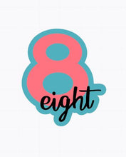 Load image into Gallery viewer, Eight - Age Number - Cutter
