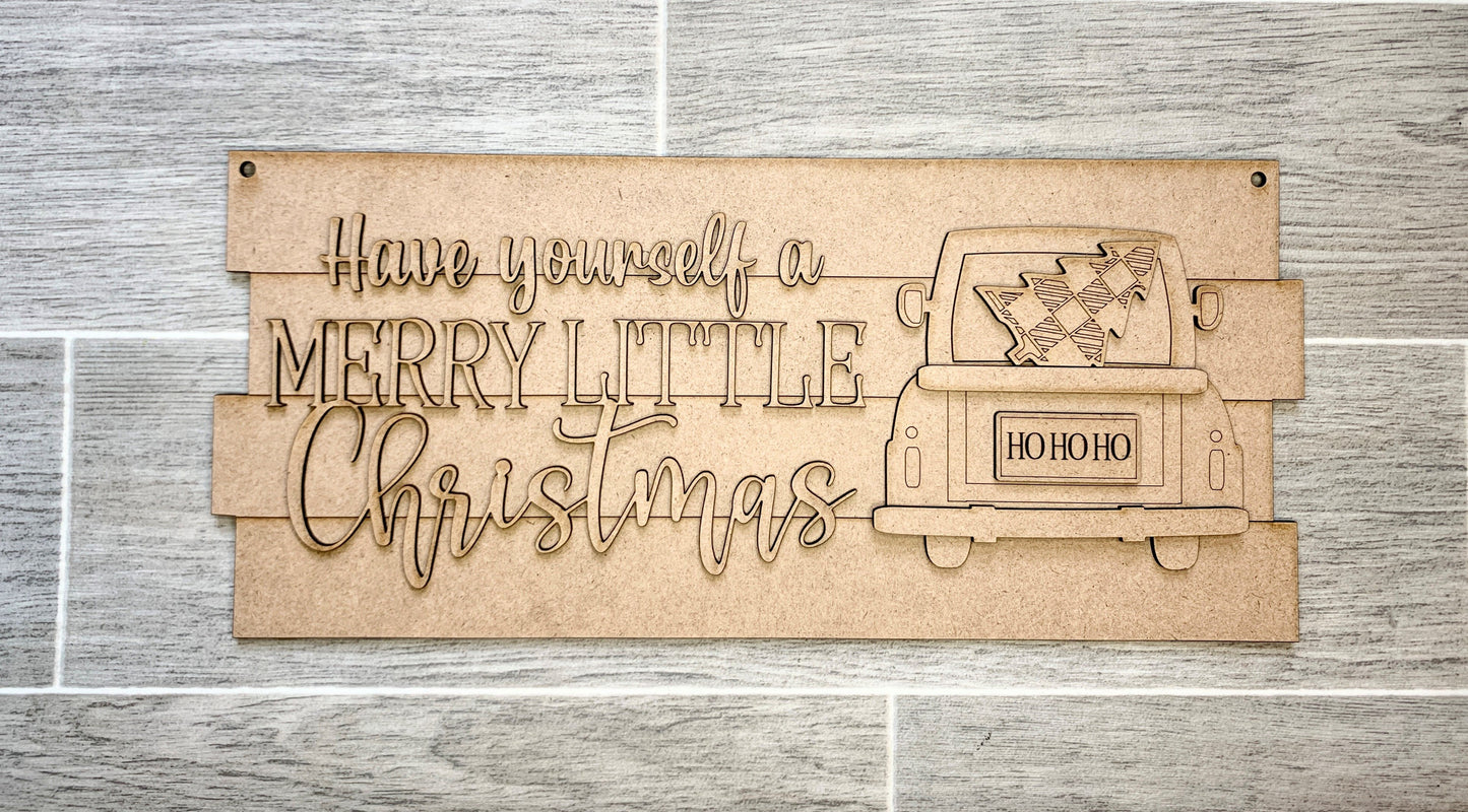 Have Yourself a Merry Little Christmas- Door Hanger - DIY Kit