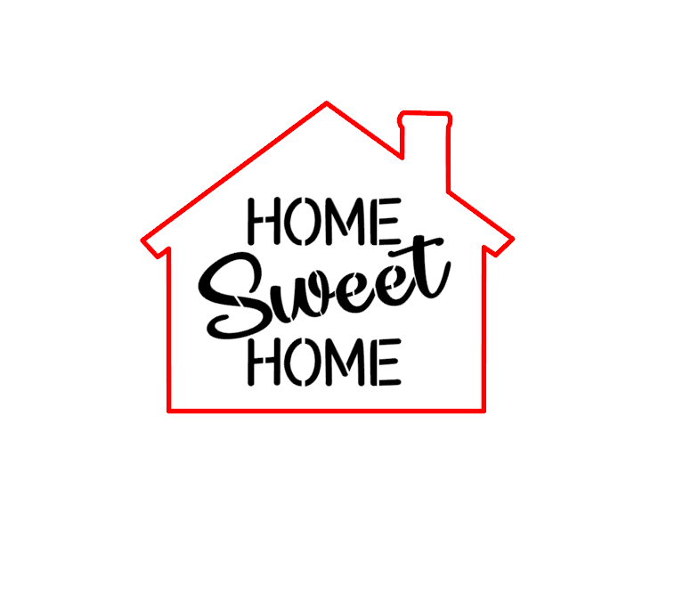 Home Sweet Home - Stencil