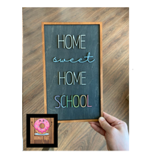 Load image into Gallery viewer, Home Sweet Home School Sign - DIY KIT
