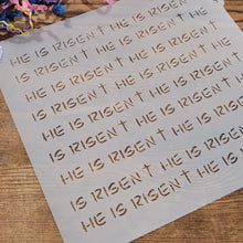 Load image into Gallery viewer, HE is Risen Pattern Stencil
