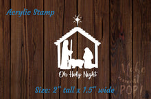 Load image into Gallery viewer, Oh Holy Night - Manger - Acrylic Stamp
