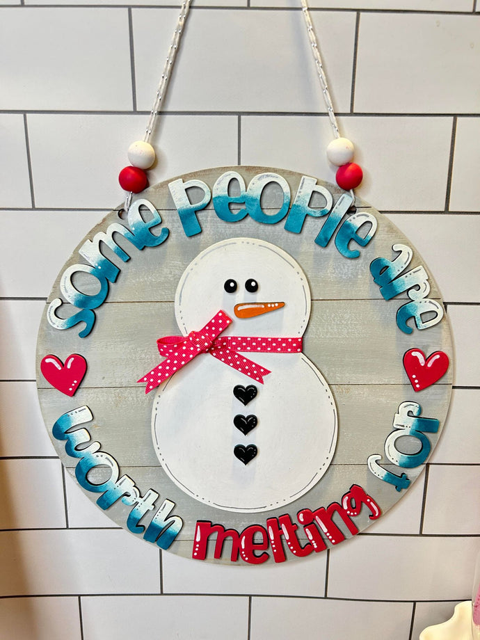 Some people are worth melting for - Door Hanger - DIY Kit