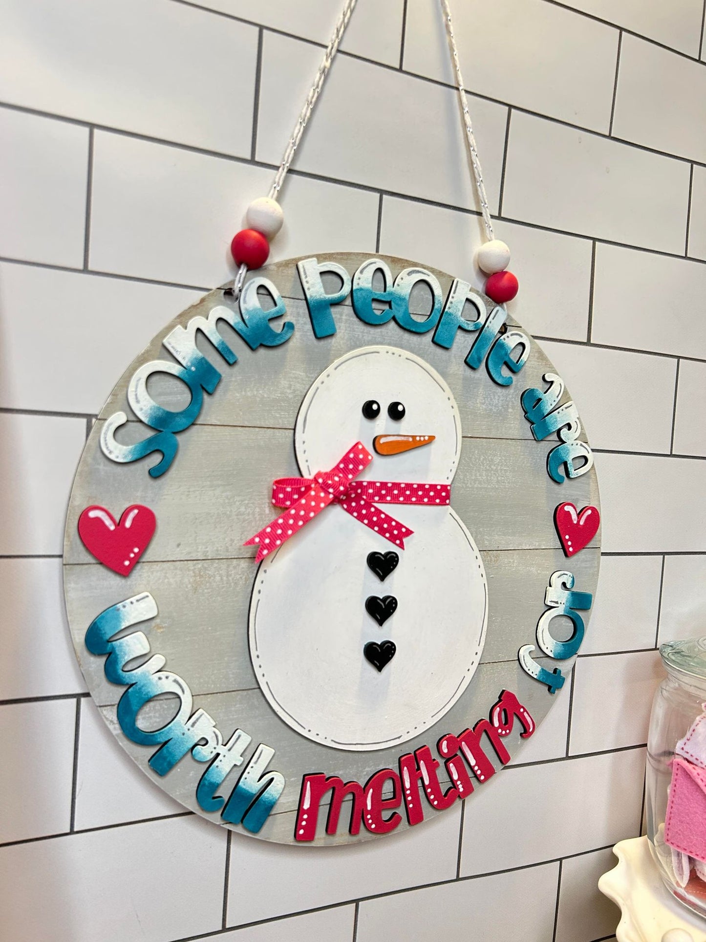 Some people are worth melting for - Door Hanger - DIY Kit